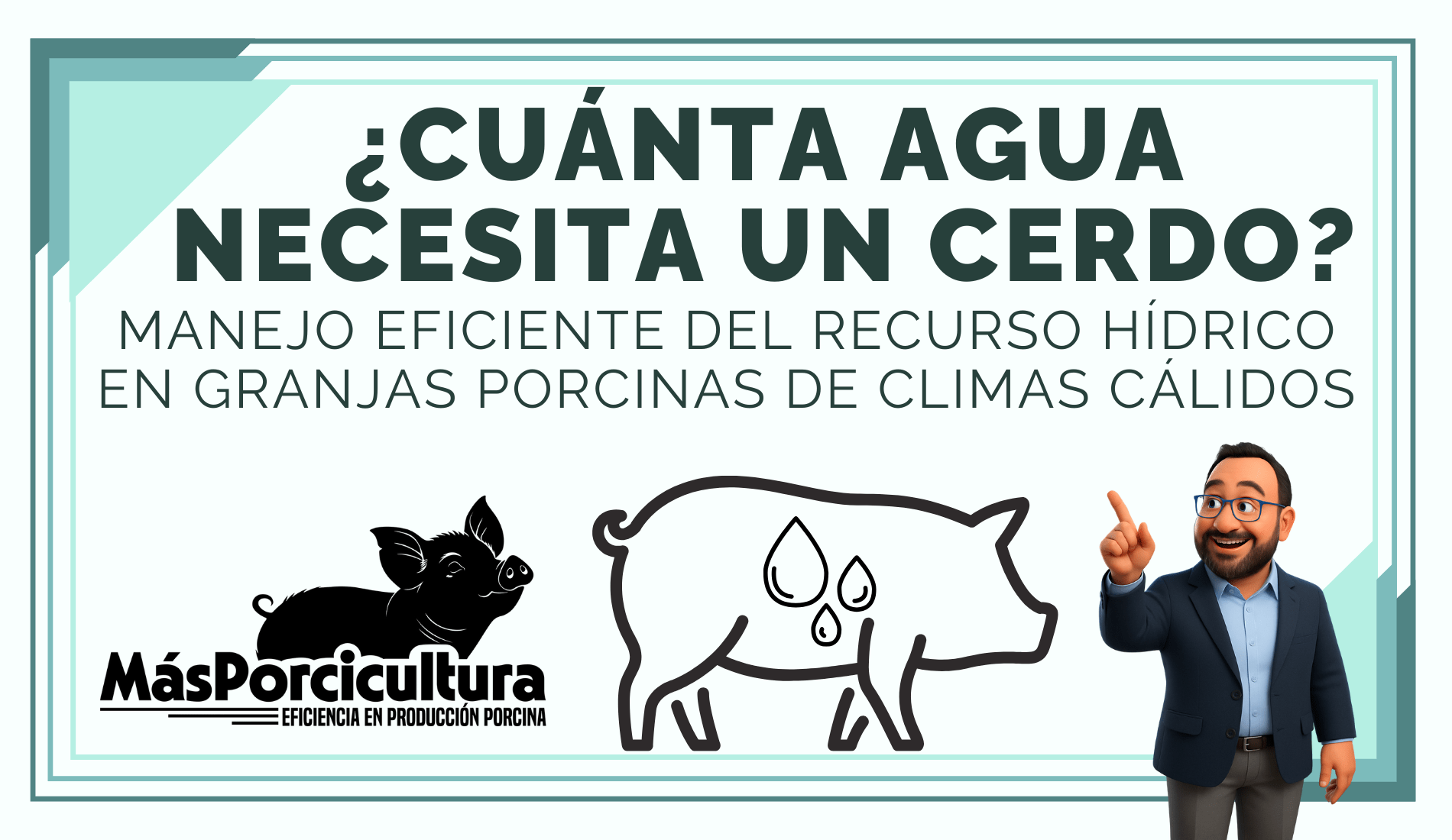 ¿Cuánta Agua Necesita un Cerdo? Manejo Eficiente del Recurso Hídrico en Granjas Porcinas de Climas Cálidos