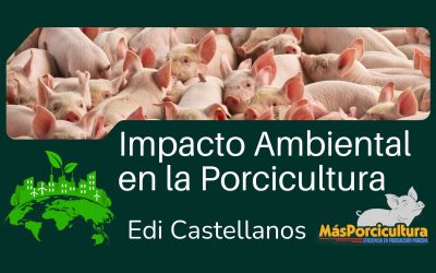 El impacto ambiental en la porcicultura: el costo oculto que está afectando la rentabilidad de tu granja (y cómo empezar a medirlo con el IGAP)